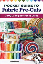Pocket Guide To Fabric Pre-Cuts