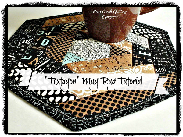 “Textagon Mug Rug Tutorial” Free Pattern designed by Shari from Bear Creek Quilting Company
